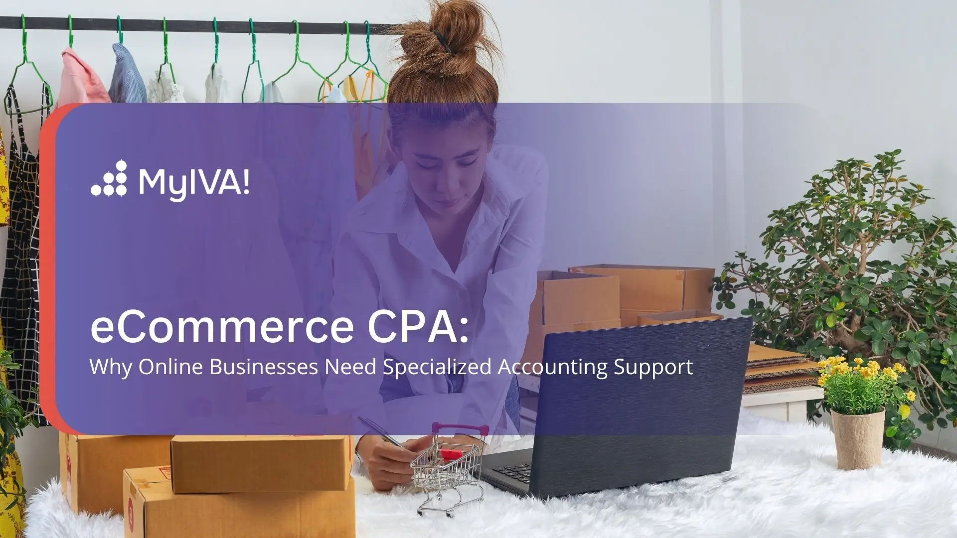 eCommerce-CPA-Why-Online-Businesses-Need-Specialized-Accounting-Support-