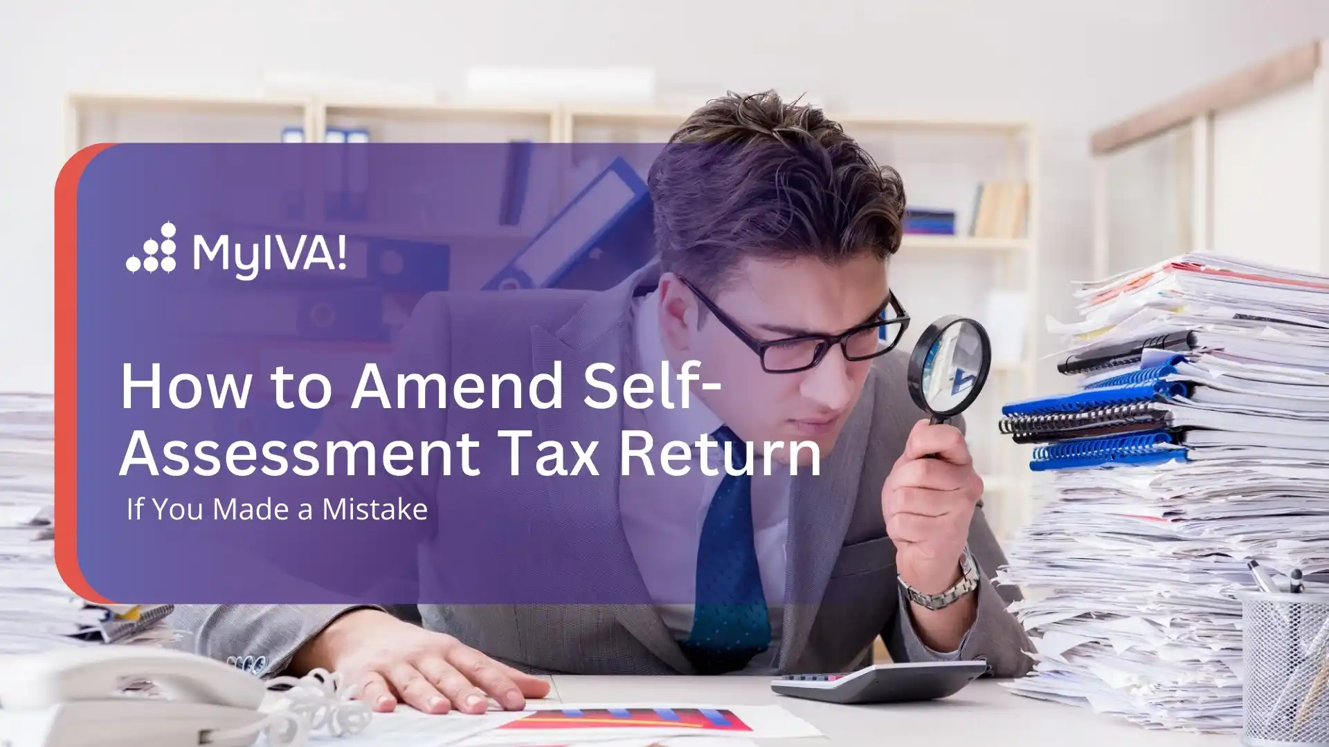 How to Amend Your Self-Assessment Tax Return If You Made a Mistake